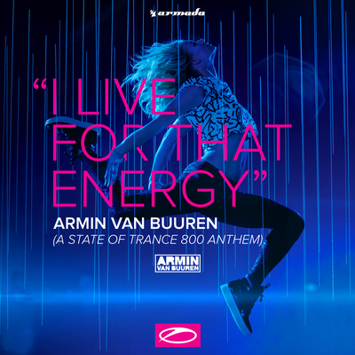 I Live For That Energy (ASOT 800 Anthem) (Extended Mix) By Armin van Buuren's cover