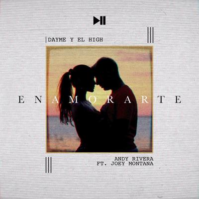 Enamorarte (feat. Joey Montana) By Dayme y El High's cover