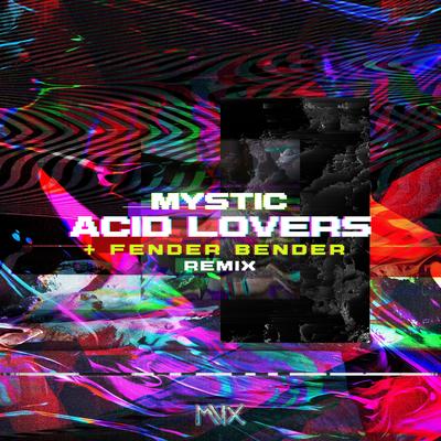 Acid Lovers (Original Mix) By Mystic's cover