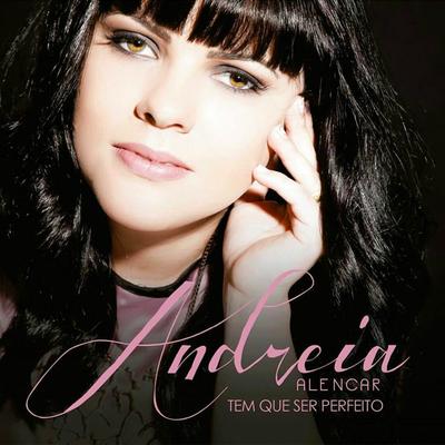 Tem Que Ser Perfeito By Andréia Alencar's cover