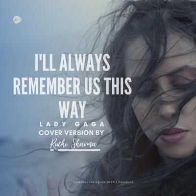 I'll Always Remember Us This Way By Ruchi Sharma's cover