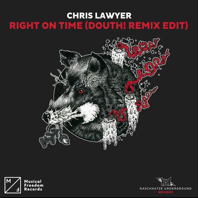Right On Time (Douth! Remix Edit) By Chris Lawyer, Douth!'s cover
