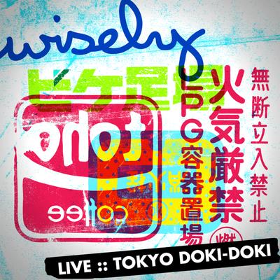 Wisely Live - Tokyo Doki-Doki's cover