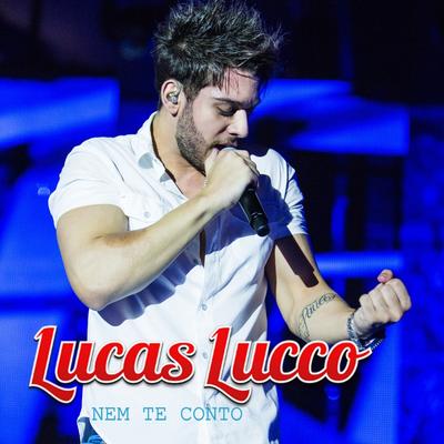 Nem Te Conto By Lucas Lucco's cover
