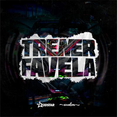 Tremer Favela By Rodstar's cover