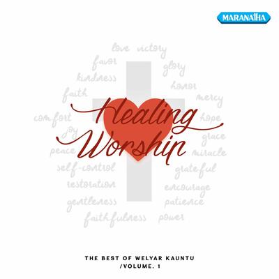 Healing Worship (The Best Of Welyar Kauntu, Vol. 1)'s cover