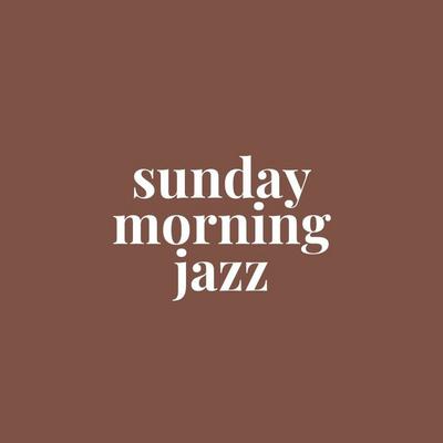 Sunday Morning Jazz Playlist's cover