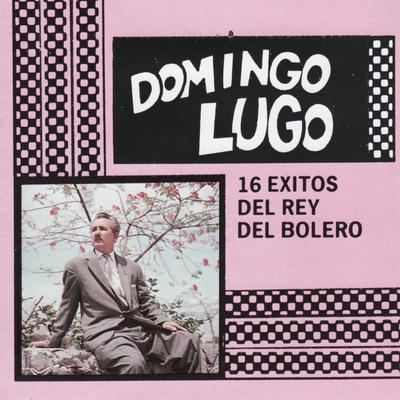 16 Exitos De El Rey Del Bolero's cover