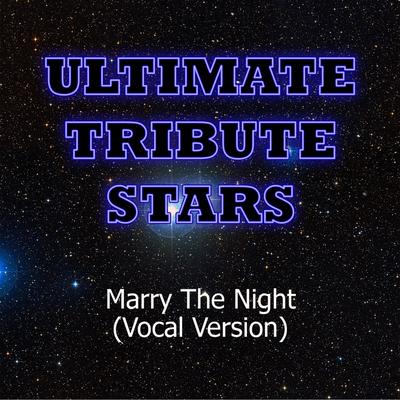 Lady Gaga - Marry The Night (Vocal Version) By Ultimate Tribute Stars's cover