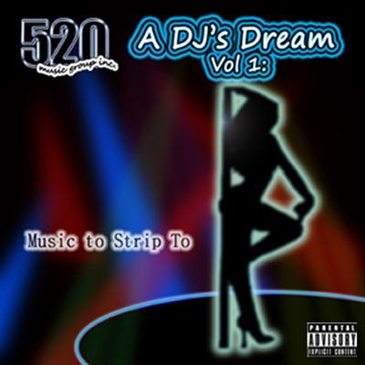 A D.J.'s Dream, Vol 1: Music to Strip to's cover