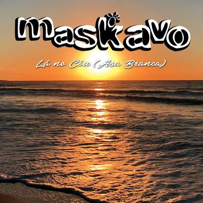 Lá no Céu (Asa Branca) By Maskavo's cover
