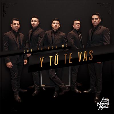 Y Tú Te Vas's cover