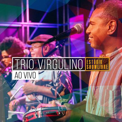 Monalisa / Pequenininha / Até Mais Ver (Ao Vivo) By Trio Virgulino's cover