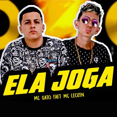 Ela Joga By Mc Gato, Mc Leozin's cover
