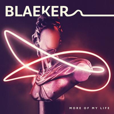 More Of My Life By BLAEKER, Jaslyn Edgar's cover