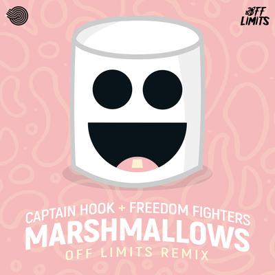Marshmallows By Captain Hook, Freedom Fighters, Off Limits's cover