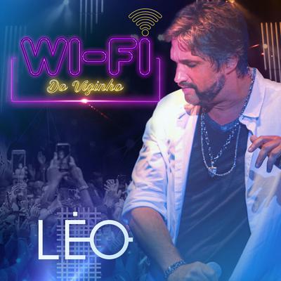 Wi-Fi do Vizinho (Ao Vivo) By Leo Chaves's cover