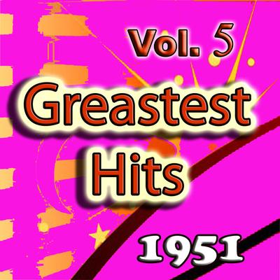 Greatest Hits of 1951, Vol. 5's cover