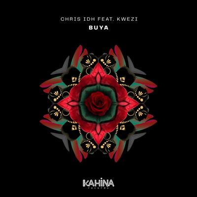 Buya (Original Mix) By Chris IDH, Kwezi's cover
