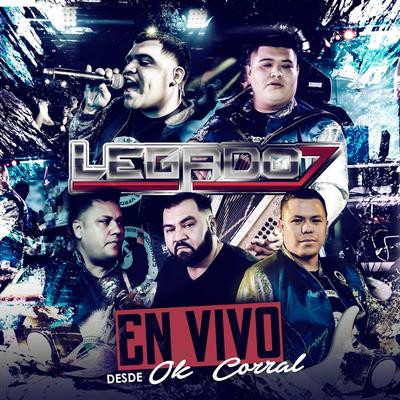 Legado 7 En Vivo Desde OK Corral's cover