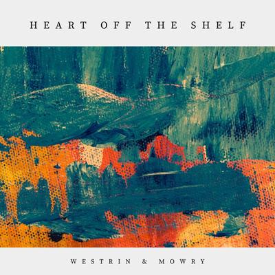 Heart off the Shelf By Westrin & Mowry's cover