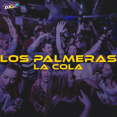 La Cola (Emus DJ Remix) By Los Palmeras, Emus DJ's cover