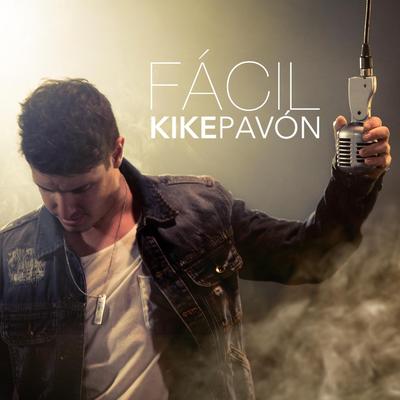 Fácil By Kike Pavón's cover