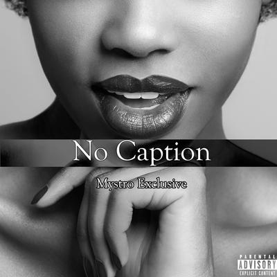 No Caption By Mystro Exclusive's cover