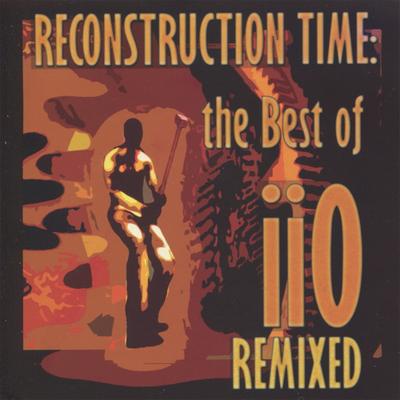 Reconstruction Time: The Best of iiO Remixed (feat. Nadia Ali)'s cover