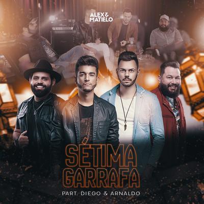 Sétima Garrafa By Alex e Matielo, Diego & Arnaldo's cover