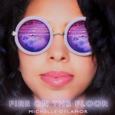Fire on the Floor By Michelle Delamor's cover