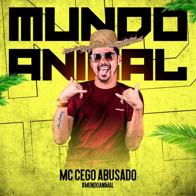 Mundo Animal By Mc Cego Abusado's cover