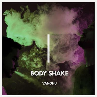 Body Shake By Vanghu's cover