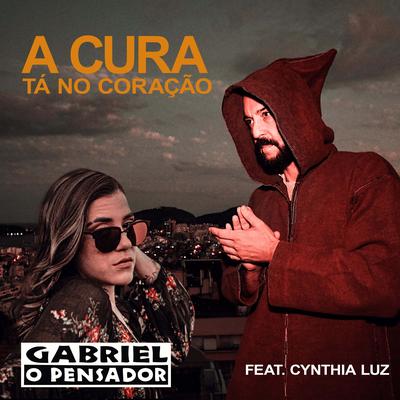 A Cura Tá no Coração By Gabriel O Pensador, Cynthia Luz's cover