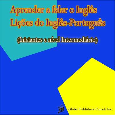 Aprender a Falar o Inglês, Lições do Inglês-Português's cover