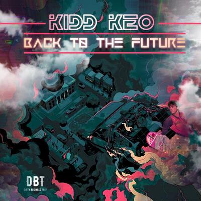 Back to the Future (feat. Mad Bass) By Kidd Keo, Mad Bass's cover