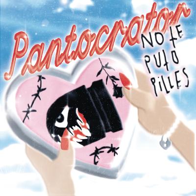 No Te Puto Pilles By Pantocrator's cover