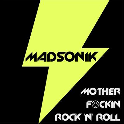Motherf*ckin Rock 'n' Roll By Madsonik's cover