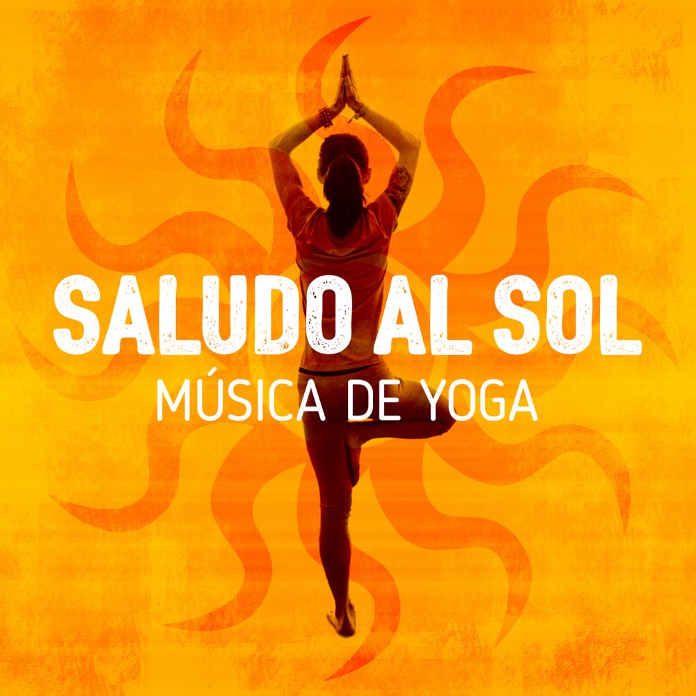 Saludo al Sol (Musica de Yoga) - Música relajante