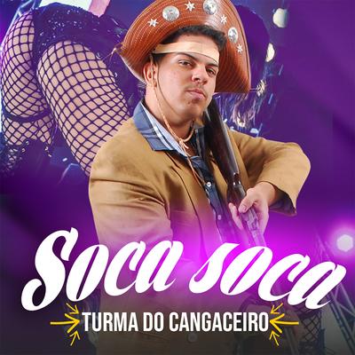 Soca Soca By Turma do Cangaceiro's cover