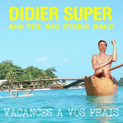 Rien à foutre By The Aro String Band, Didier Super's cover