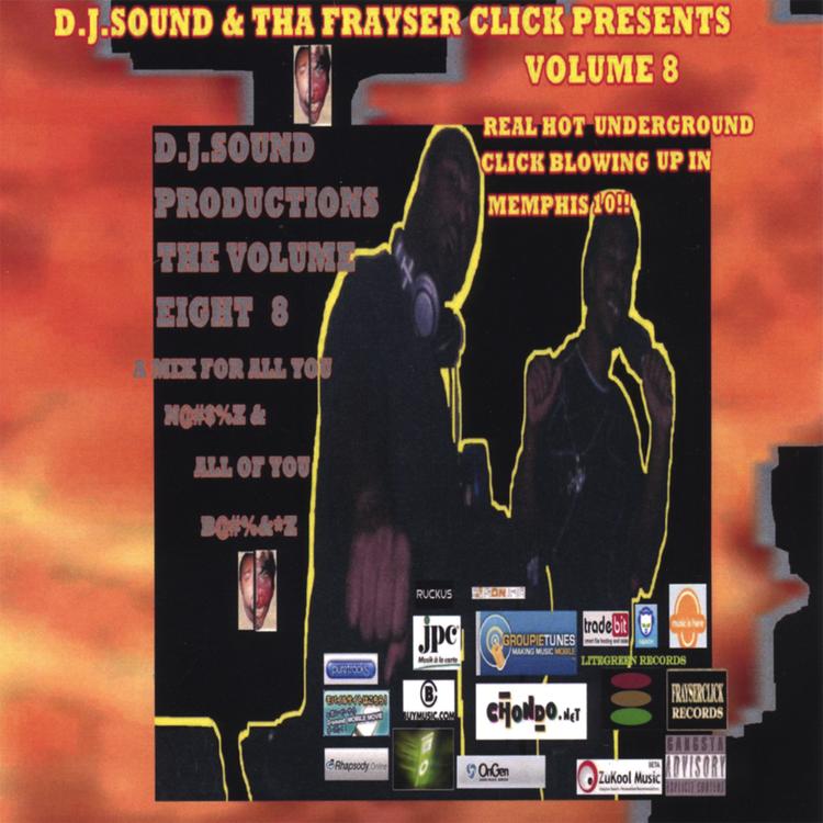 D.J. Sound Productions:: Tha Frayserclick Presents The Volume 8's avatar image