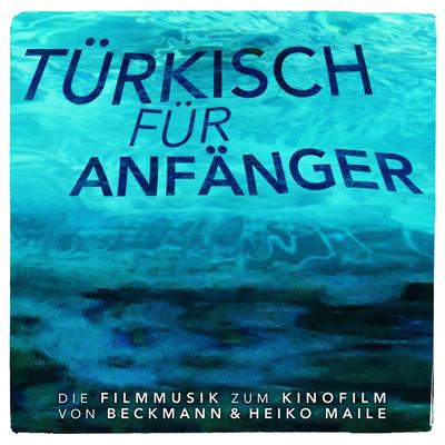 Türkisch für Anfänger (Original Score)'s cover