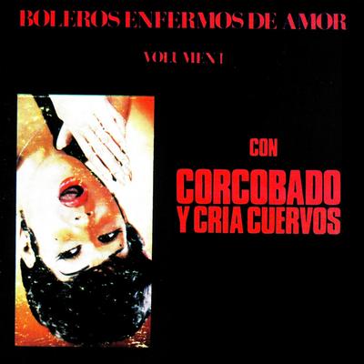 Boleros Enfermos de Amor Vol. 1 (Remasterizado)'s cover