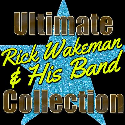 Ultimate Rick Wakeman and His Band Collection's cover