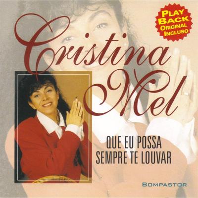 Rei dos Reis / Eu Celebrarei / Se o Espírito de Deus By Cristina Mel's cover