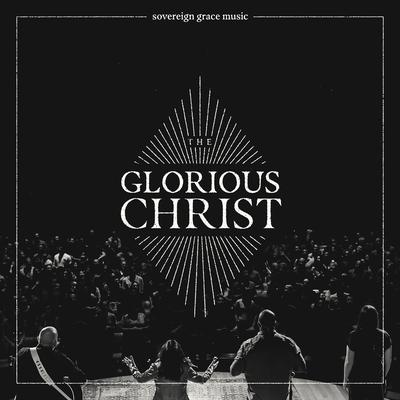 The Glorious Christ (Live)'s cover