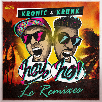Hey Ho (J-Trick Remix) By Kronic, Krunk!'s cover
