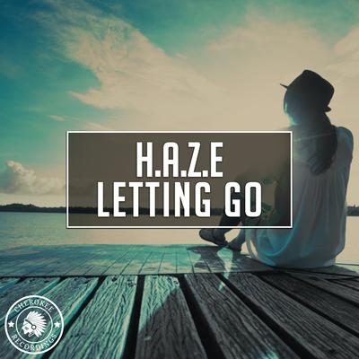 Letting Go (Original Mix) By H.A.Z.E's cover
