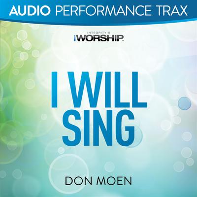 I Will Sing (Live) [Audio Performance Trax]'s cover